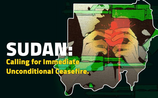 Sudan: Calling for Immediate Unconditional Ceasefire and the protection of the revolution!