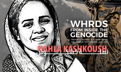 WHRDs from inside the genocide | Women's bodies in Sudan being used as battlefield, yet ... | Nahla Kashkoush